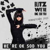 We're OK Sod You (Remastered 2023) - Single