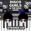 Disco Gurls - Strange Luv (Extended Mix)