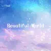 Beautiful World [Cover] - Single album lyrics, reviews, download
