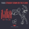 Yamã - Straight Down on the Floor (Radio Mix)