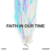 Faith In Our Time (Deluxe LP) artwork