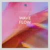 Wave Flow album lyrics, reviews, download