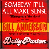Bill Anderson & Dolly Parton - Someday It’ll All Make Sense