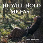 He Will Hold Me Fast artwork