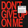 Stream & download Don't Give Up On Me - Single