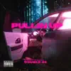 Pullin Up (feat. Munch Duece & D4) - Single album lyrics, reviews, download