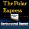 Suite From the Polar Express  Orchestral Cover artwork