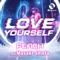 Love Yourself (feat. 塩田 将己) [EDM REMIX] artwork