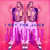 I Got the Juice - Single