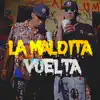 Stream & download La Maldita Vuelta - Single