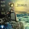 Dreamgirl (Alone Again Remix) song lyrics