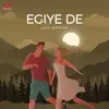 Egiye De (Lofi) - Single album lyrics, reviews, download