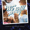 1Spirit & Theophilus Sunday - We Will Pray artwork