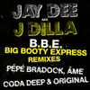 Stream & download B.B.E.: Big Booty Express (Remixes)