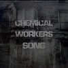 Chemical Worker's Song - Single