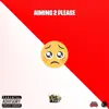 AIMING 2 PLEASE (feat. GQDaGod) - Single album lyrics, reviews, download