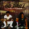 Go Drill (feat. Tafia) - Single album lyrics, reviews, download