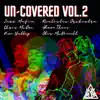 Un-Covered, Vol. 2 (Cover) - EP album lyrics, reviews, download
