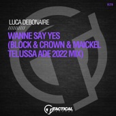 Wanne Say Yes (Block & Crown & Maickel Telussa ADE2022 Mix) artwork