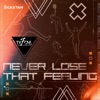 Never Lose That Feeling - Single