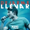 MANU - Dejarme Llevar