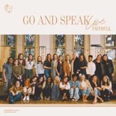 FAITHFUL: Go and Speak (Live) artwork