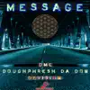 Stream & download Message (feat. Darryl DMC McDaniels & Doughphresh Da Don) - Single