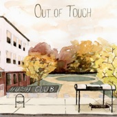 Hush Club - Out of Touch