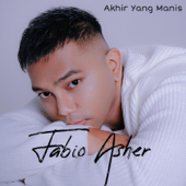 Download lagu Akhir Yang Manis - Fabio Asher
