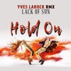 Hold On (Yves Larock RMX) [Remixes] - Single