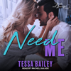 Need Me(Broke and Beautiful) - Tessa Bailey