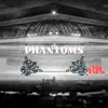 Phantoms album lyrics, reviews, download