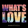 What's Love - Single