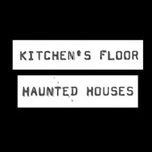 Kitchen's Floor - Haunted Houses