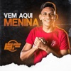 Vem Aqui Menina - Single