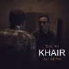 Dil Ki Khair - Single album lyrics, reviews, download