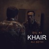 Dil Ki Khair - Single
