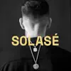 Solasé - Single album lyrics, reviews, download