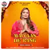 Maiyaan De Rang - Single album lyrics, reviews, download