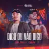 Digo ou Não Digo (Ao Vivo) - Single album lyrics, reviews, download