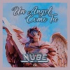 Un Ángel Como Tu - Single