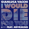 I Would Die For You (feat. NEVRMIND) - Single