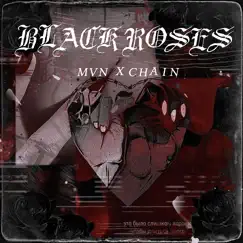 Black Roses - EP by MVN & Chain album reviews, ratings, credits
