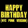 Stream & download Happy Birthday (Nyc Punk Version) - Single