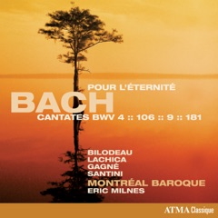 Bach: Pour l'éternité – Cantates, BWV 4, 106, 9 & 181