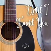 Until I Found You (Acoustic Guitar Instrumental) artwork