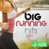 Stream & download Big Running Hits 2021 (Fitness Version 160 Bpm)