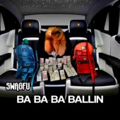 Swagfu - Ba Ba Ba Ballin