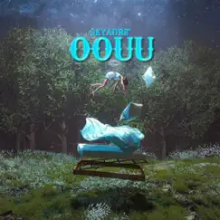 Oouu - Single by Skyadre' album reviews, ratings, credits