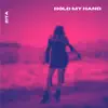 Hold My Hand - Single album lyrics, reviews, download